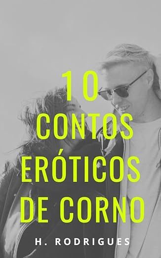 10 Contos Eróticos de Cornos