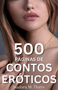 500 Páginas de Contos Eróticos