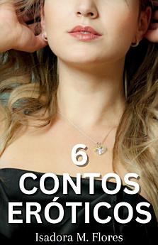 6 Contos Eróticos