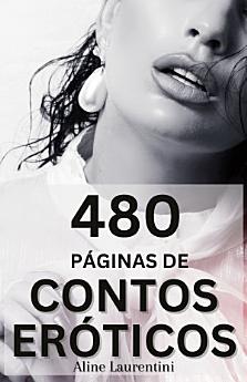 480 Páginas de Contos Eróticos